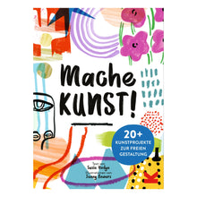 Laden Sie das Bild in den Galerie-Viewer, Mache Kunst!
