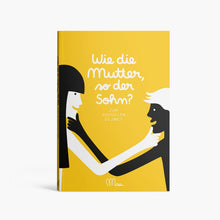 Laden Sie das Bild in den Galerie-Viewer, Familienbuch "Wie die Mutter, so der Sohn?"